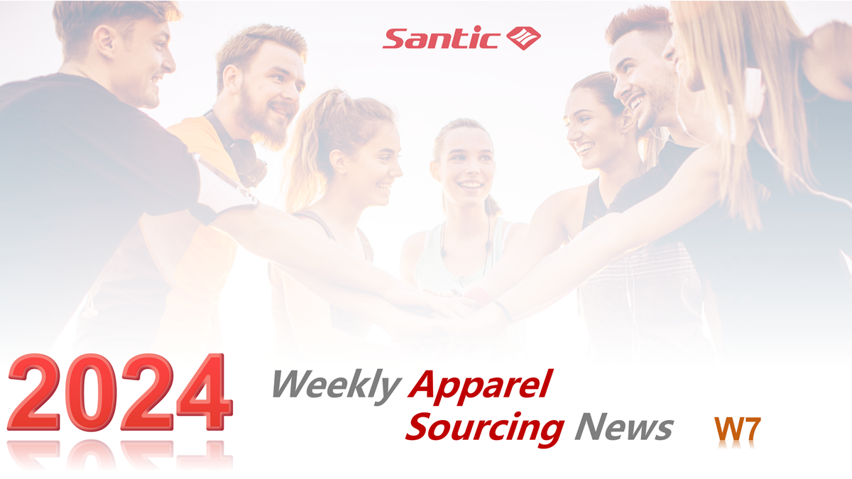 Weekly Apparel Sourcing News - W7
